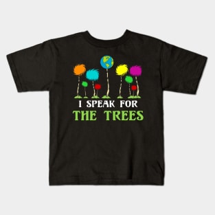 I Speak For The Trees Cute Earth Day Kids T-Shirt